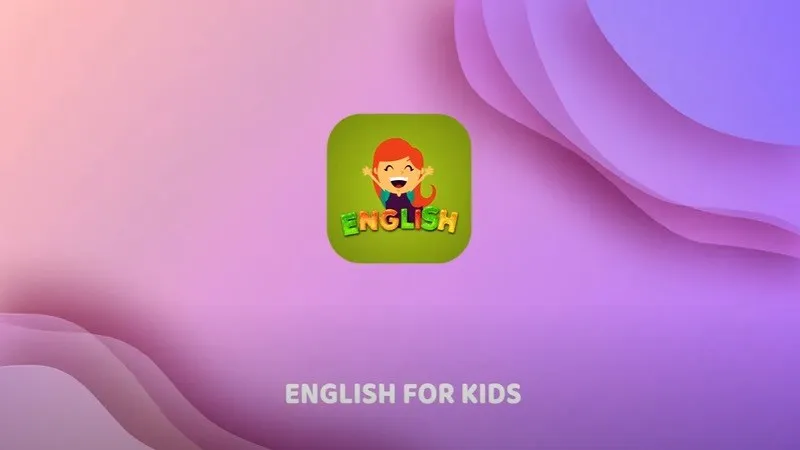 English For Kids - Giao diện học từ vựng qua hình ảnh sinh động